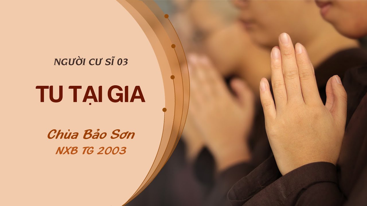 03 Tu Tại Gia