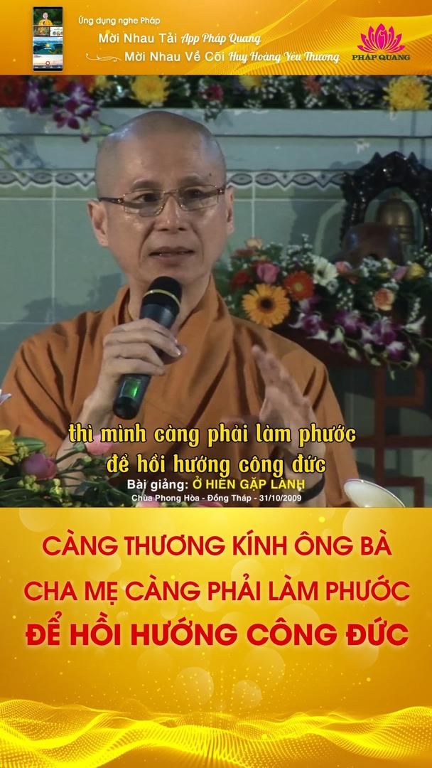 CÀNG THƯƠNG KÍNH ÔNG BÀ CHA MẸ, CÀNG PHẢI LÀM PHƯỚC ĐỂ HỒI HƯỚNG CÔNG ĐỨC