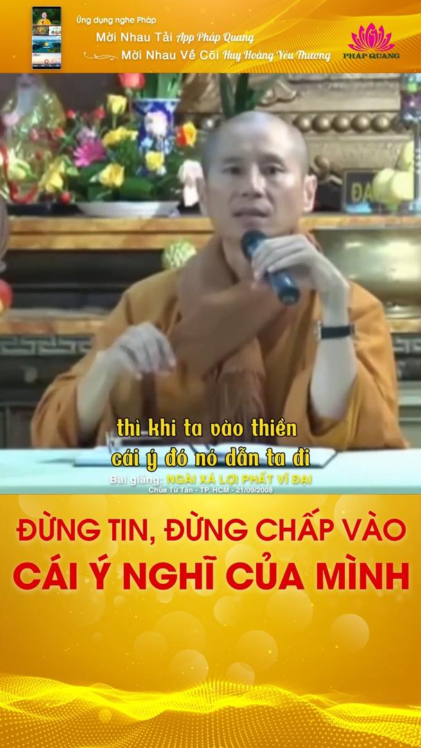 ĐỪNG TIN, ĐỪNG CHẤP VÀO CÁI Ý NGHĨ CỦA MÌNH