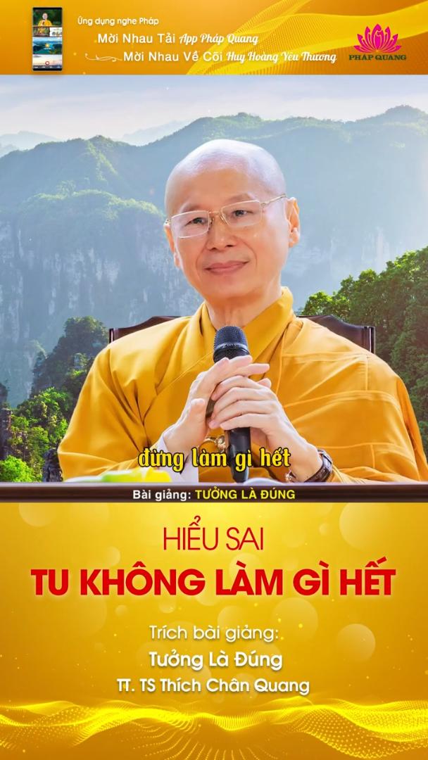 HIỂU SAI TU KHÔNG LÀM GÌ HẾT