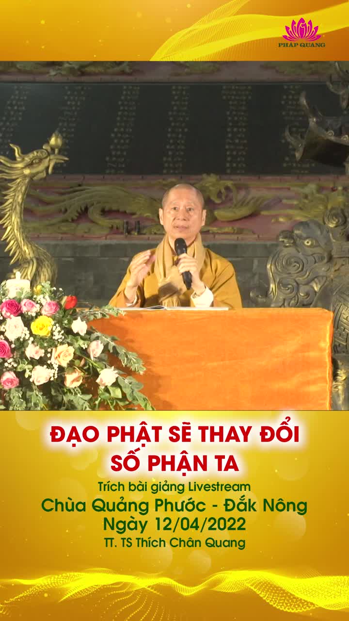 Đạo Phật Sẽ Thay Đổi Số Phận Ta