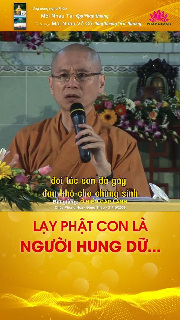 LẠY PHẬT CON LÀ NGƯỜI HUNG DỮ....