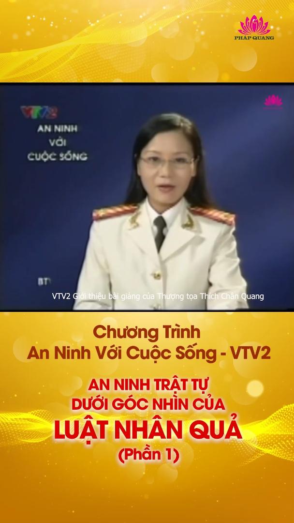 PHẦN 1 - VTV 2 -CHƯƠNG TRÌNH AN NINH VỚI CUỘC SỐNG - An Ninh Trật Tự Dưới Góc Nhìn Của Luật Nhân Quả