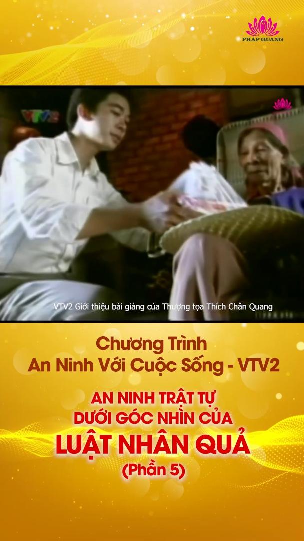 PHẦN 5 - VTV 2 -CHƯƠNG TRÌNH AN NINH VỚI CUỘC SỐNG - An Ninh Trật Tự Dưới Góc Nhìn Của Luật Nhân Quả