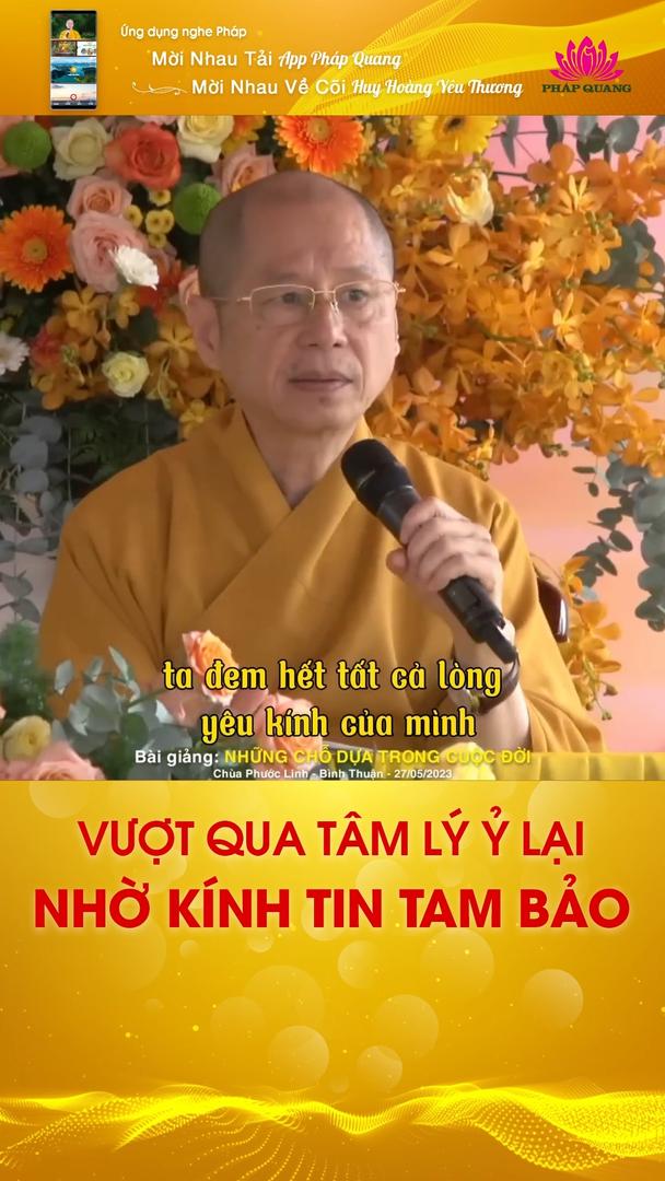 VƯỢT QUA TÂM LÝ Ỷ LẠI NHỜ KÍNH TIN TAM BẢO