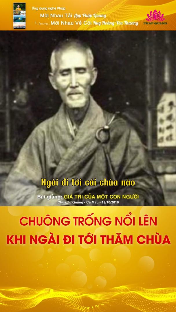 CHUÔNG TRỐNG NỔI LÊN KHI NGÀI ĐI TỚI THĂM CHÙA....